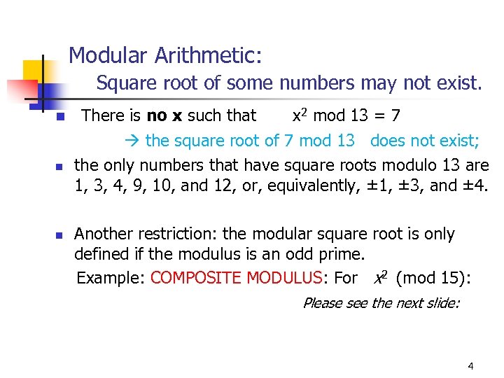 Modular Arithmetic: Square root of some numbers may not exist. n There is no