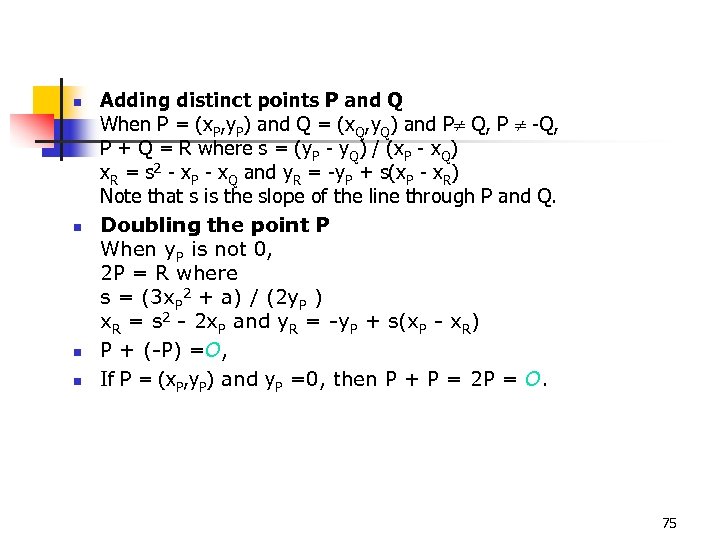 n n Adding distinct points P and Q When P = (x. P, y.