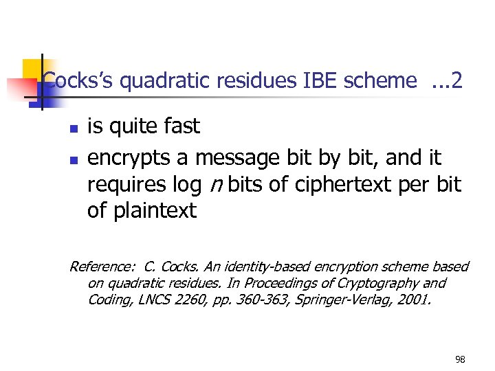 Cocks’s quadratic residues IBE scheme . . . 2 n n is quite fast