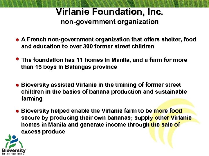 Virlanie Foundation, Inc. non-government organization A French non-government organization that offers shelter, food and