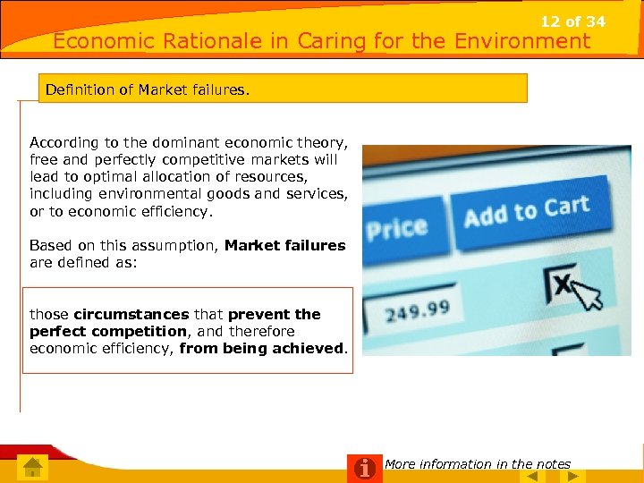 12 of 34 Economic Rationale in Caring for the Environment Definition of Market failures.