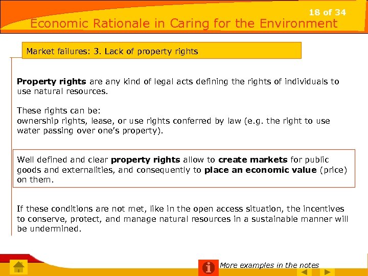 18 of 34 Economic Rationale in Caring for the Environment Market failures: 3. Lack