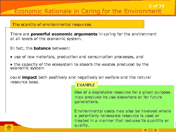 2 of 34 Economic Rationale in Caring for the Environment The scarcity of environmental