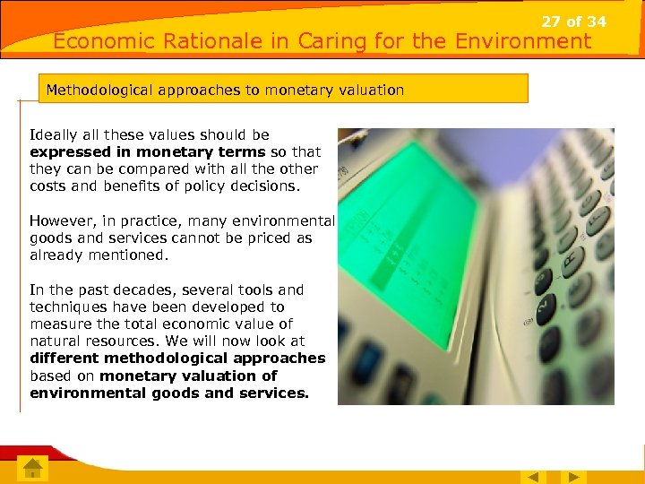 27 of 34 Economic Rationale in Caring for the Environment Methodological approaches to monetary