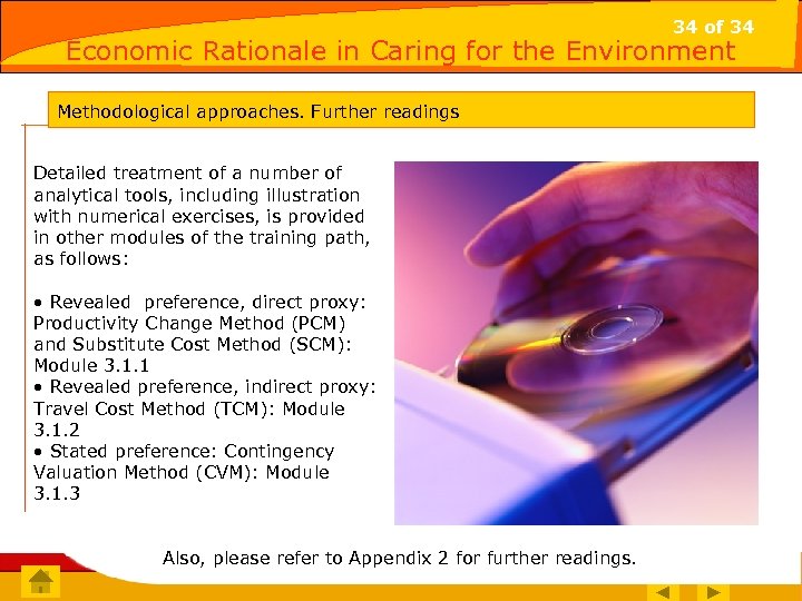 34 of 34 Economic Rationale in Caring for the Environment Methodological approaches. Further readings