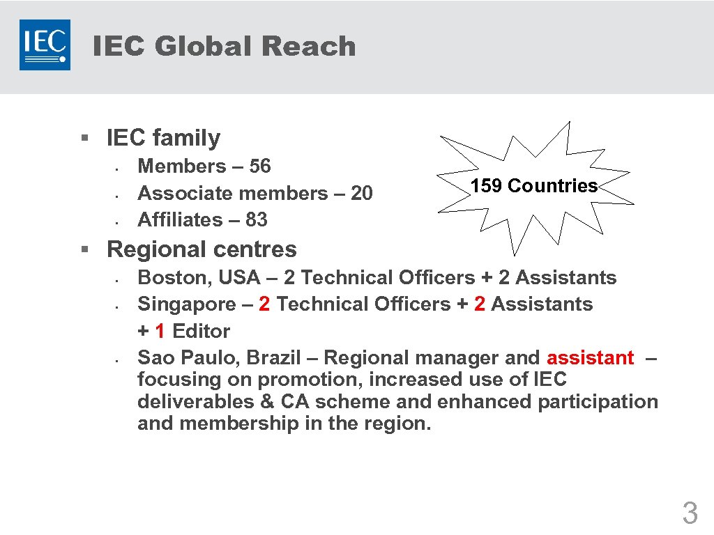 IEC Global Reach § IEC family § § § Members – 56 Associate members