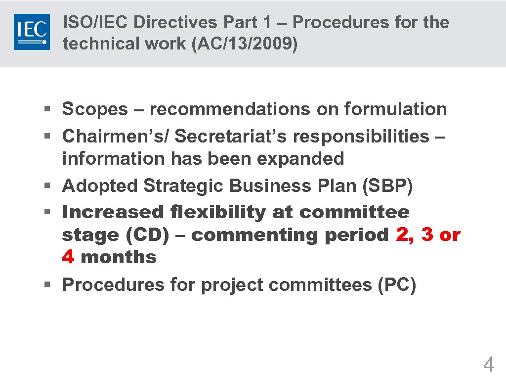 ISO/IEC Directives Part 1 – Procedures for the technical work (AC/13/2009) § Scopes –