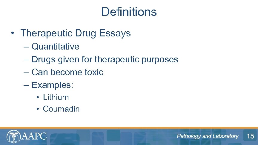 Definitions • Therapeutic Drug Essays – – Quantitative Drugs given for therapeutic purposes Can