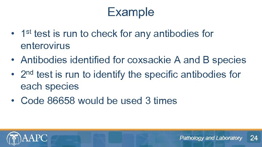 Example • 1 st test is run to check for any antibodies for enterovirus