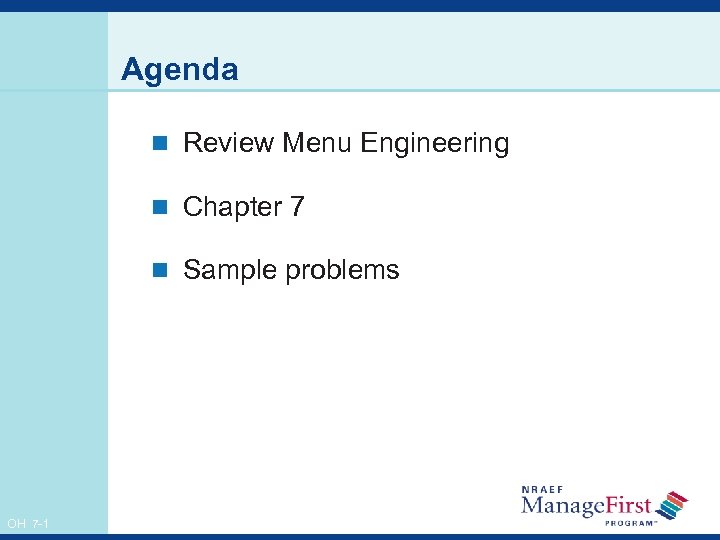 Agenda n Review Menu Engineering n Chapter 7 n Sample problems OH 7 -1