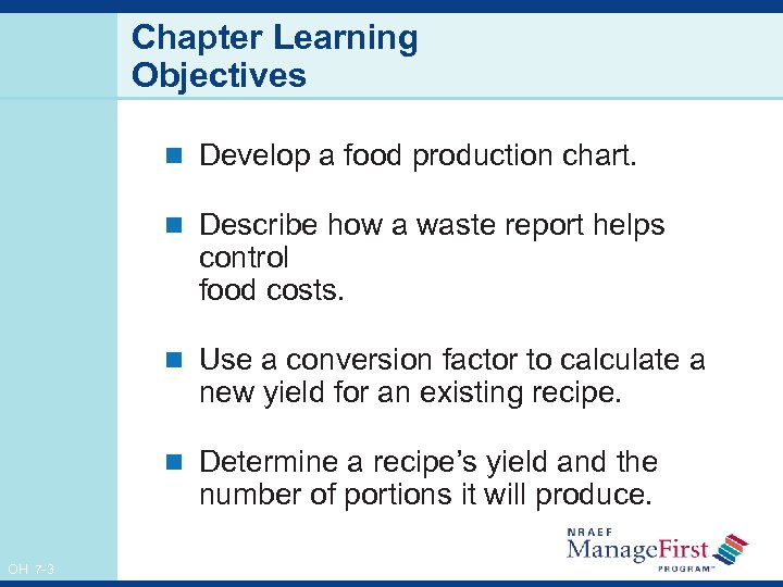 Chapter Learning Objectives n Develop a food production chart. n Describe how a waste