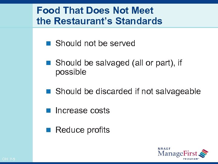 Food That Does Not Meet the Restaurant’s Standards n Should not be served n