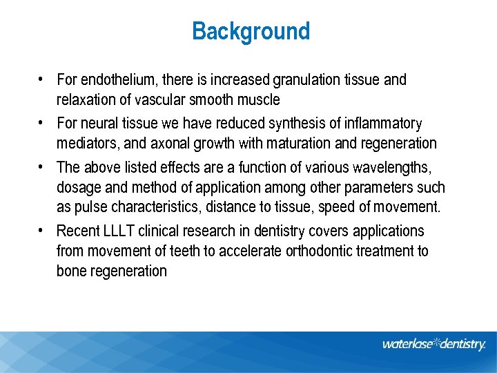 Background • For endothelium, there is increased granulation tissue and relaxation of vascular smooth