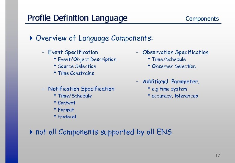 Profile Definition Language Components 4 Overview of Language Components: - Event Specification h Event/Object