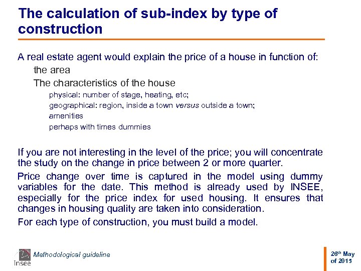 The calculation of sub-index by type of construction A real estate agent would explain