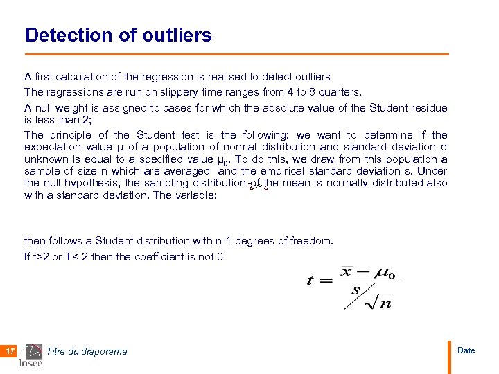 Detection of outliers A first calculation of the regression is realised to detect outliers