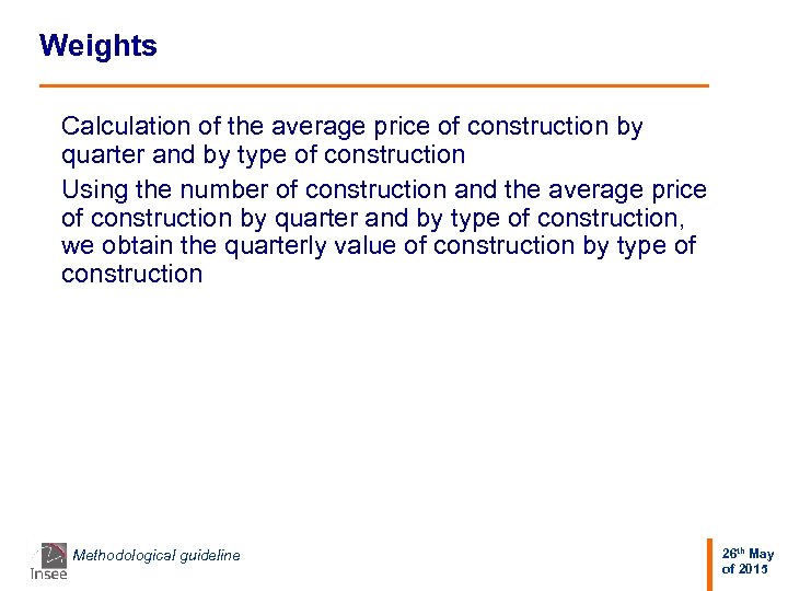 Weights Calculation of the average price of construction by quarter and by type of
