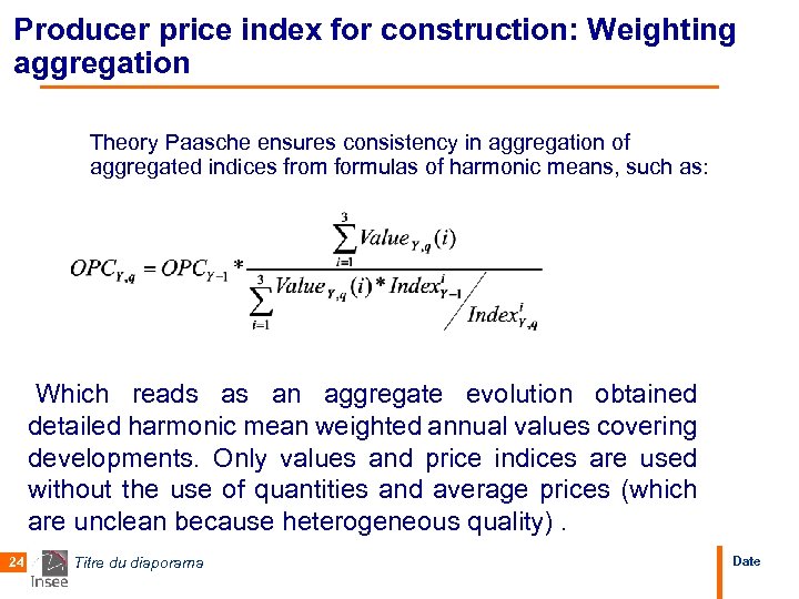 Producer price index for construction: Weighting aggregation Theory Paasche ensures consistency in aggregation of