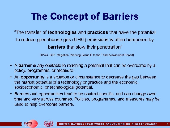 The Concept of Barriers “The transfer of technologies and practices that have the potential