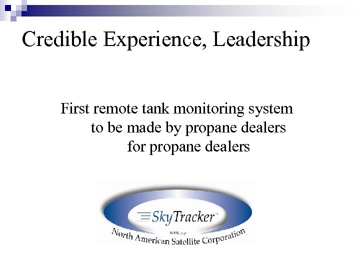 Credible Experience, Leadership First remote tank monitoring system to be made by propane dealers