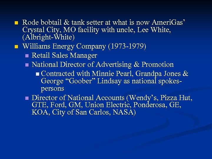 n n Rode bobtail & tank setter at what is now Ameri. Gas’ Crystal