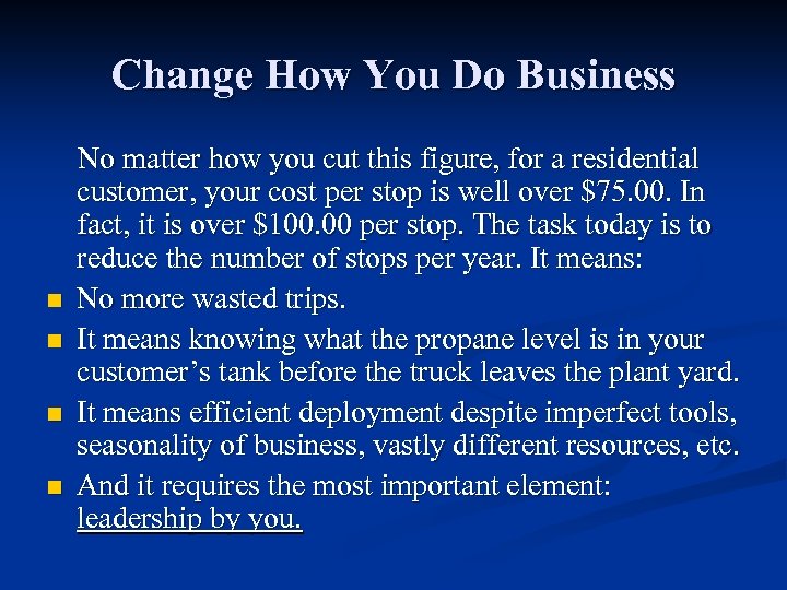 Change How You Do Business n n No matter how you cut this figure,