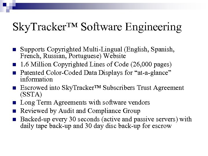 Sky. Tracker™ Software Engineering n n n n Supports Copyrighted Multi-Lingual (English, Spanish, French,