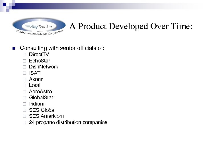 A Product Developed Over Time: n Consulting with senior officials of: ¨ ¨ ¨