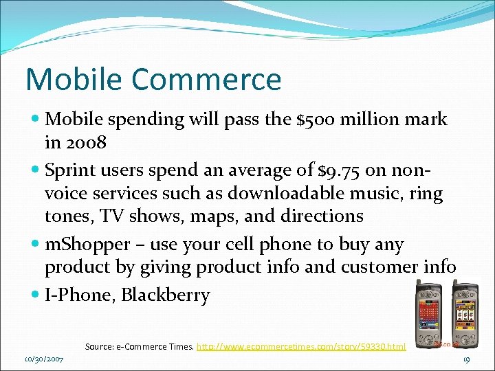 Mobile Commerce Mobile spending will pass the $500 million mark in 2008 Sprint users