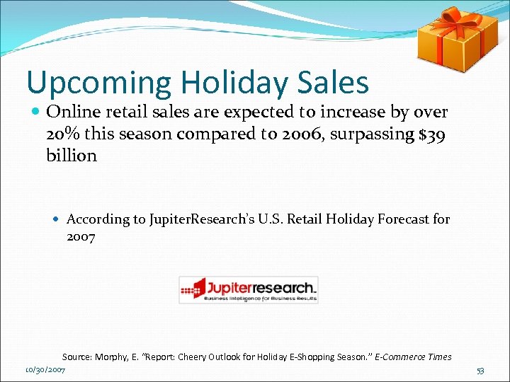 Upcoming Holiday Sales Online retail sales are expected to increase by over 20% this