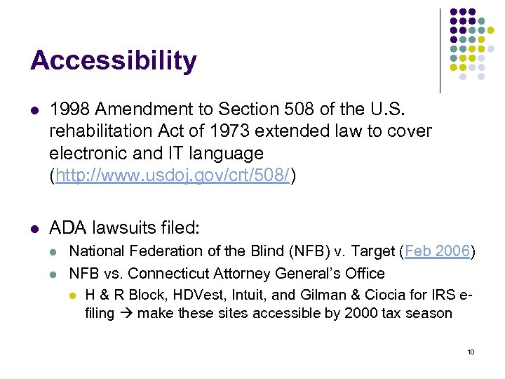 Accessibility l 1998 Amendment to Section 508 of the U. S. rehabilitation Act of