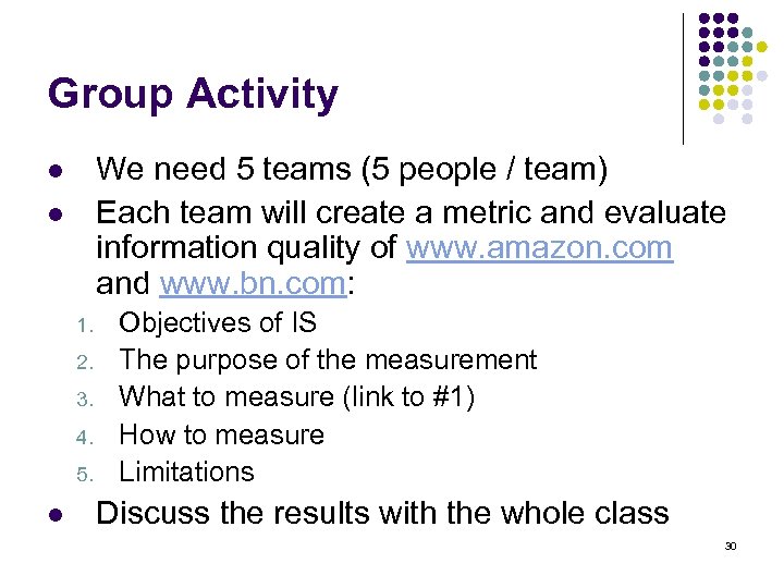 Group Activity We need 5 teams (5 people / team) Each team will create