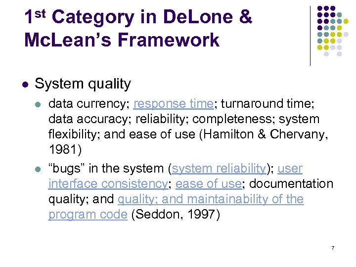 1 st Category in De. Lone & Mc. Lean’s Framework l System quality l