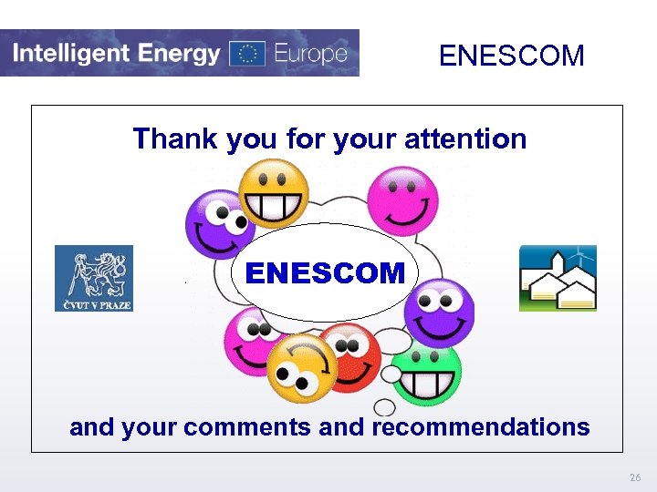  ENESCOM Thank you for your attention ENESCOM and your comments and recommendations 26