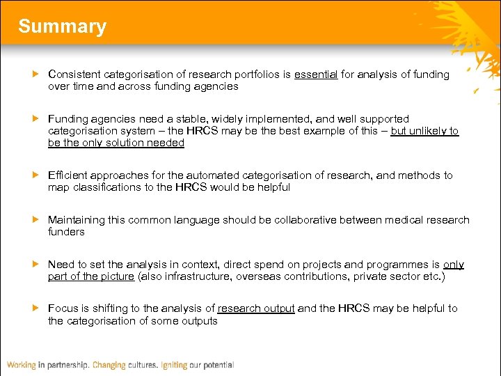 Summary Consistent categorisation of research portfolios is essential for analysis of funding over time
