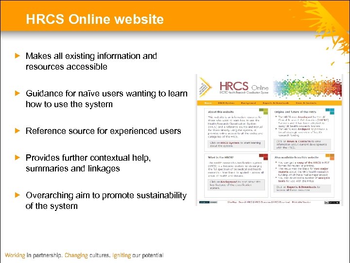 HRCS Online website Makes all existing information and resources accessible Guidance for naïve users