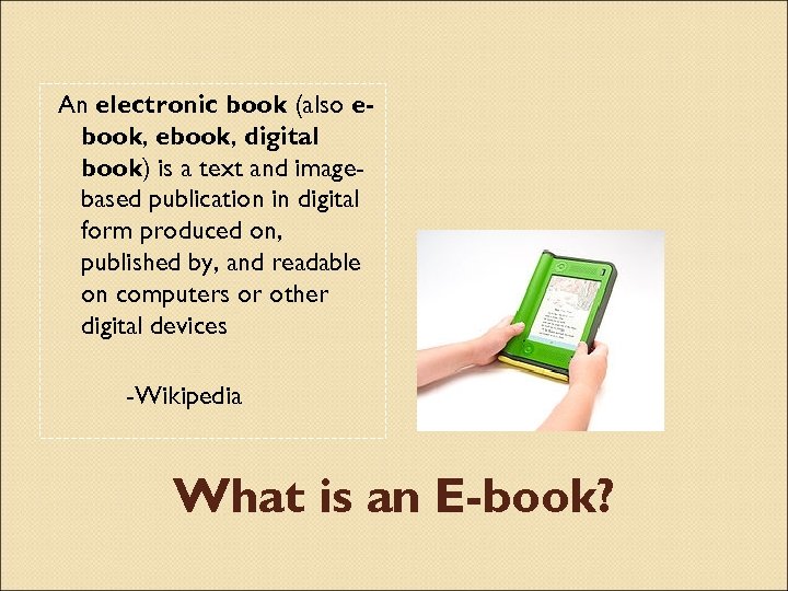 An electronic book (also ebook, digital book) is a text and imagebased publication in