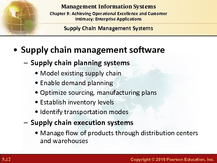 Management Information Systems Chapter 9: Achieving Operational Excellence and Customer Intimacy: Enterprise Applications Supply