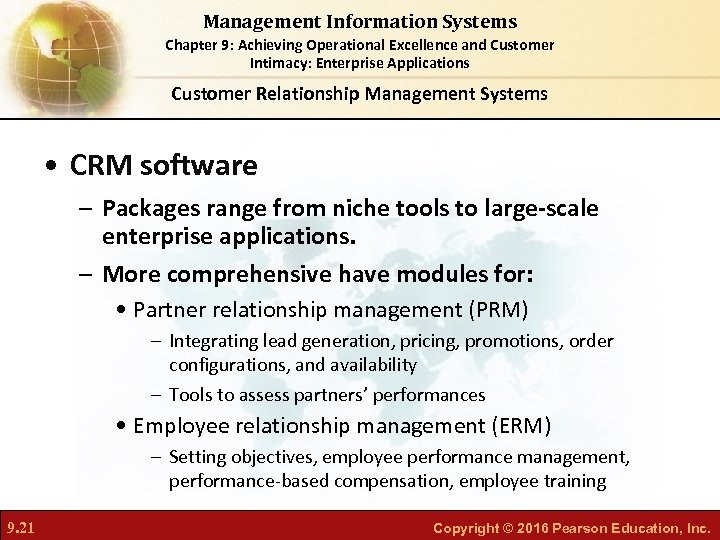 Management Information Systems Chapter 9: Achieving Operational Excellence and Customer Intimacy: Enterprise Applications Customer