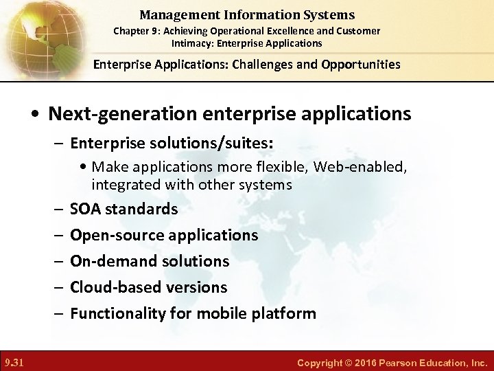 Management Information Systems Chapter 9: Achieving Operational Excellence and Customer Intimacy: Enterprise Applications: Challenges