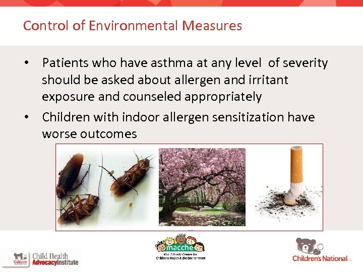 Control of Environmental Measures • Patients who have asthma at any level of severity