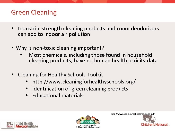 Green Cleaning • Industrial strength cleaning products and room deodorizers can add to indoor