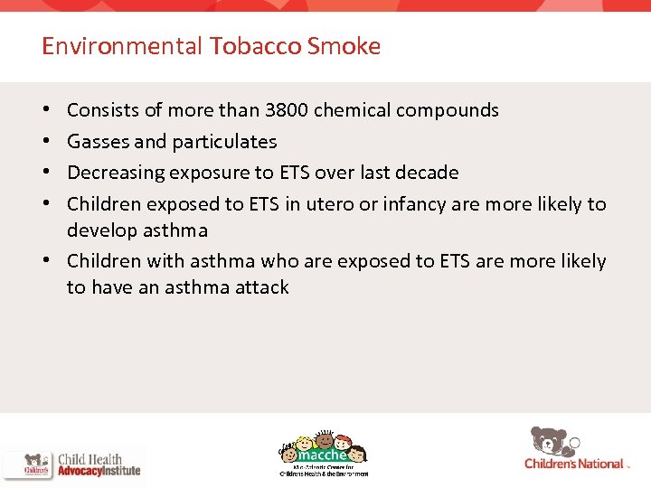 Environmental Tobacco Smoke Consists of more than 3800 chemical compounds Gasses and particulates Decreasing
