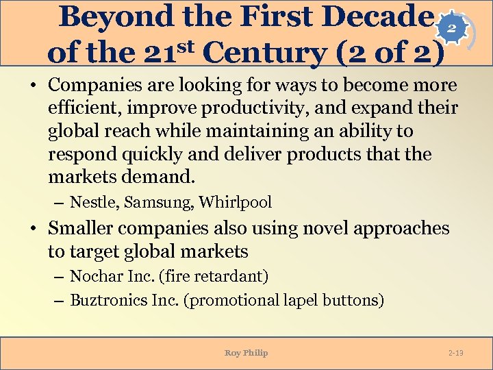 Beyond the First Decade 2 of the 21 st Century (2 of 2) •