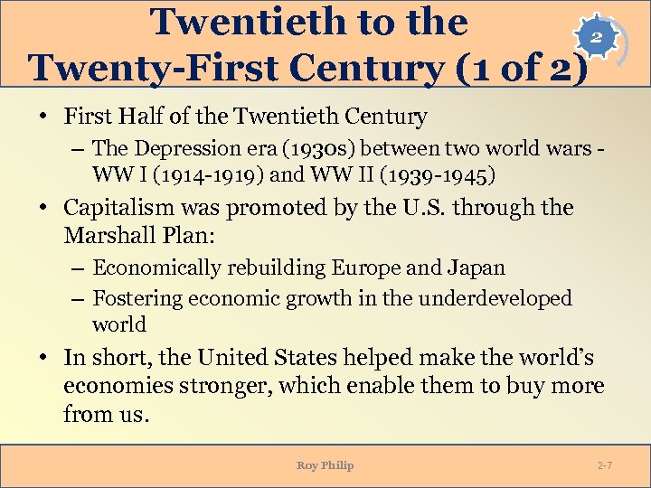 Twentieth to the 2 Twenty-First Century (1 of 2) • First Half of the