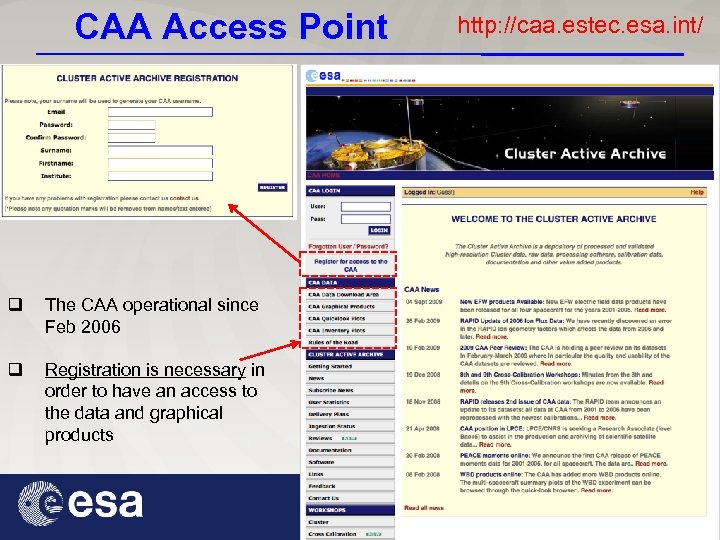 CAA Access Point q The CAA operational since Feb 2006 q http: //caa. estec.