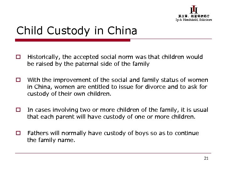 葉永青，稀蓮達律師行 Ip & Heathfield, Solicitors Child Custody in China o Historically, the accepted social
