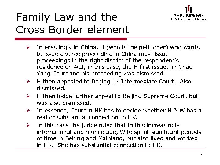 Family Law and the Cross Border element Ø Ø Ø 葉永青，稀蓮達律師行 Ip & Heathfield,