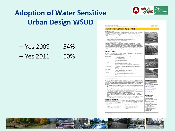 Adoption of Water Sensitive Urban Design WSUD – Yes 2009 – Yes 2011 54%