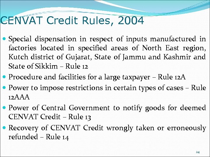 CENVAT Credit Rules, 2004 Special dispensation in respect of inputs manufactured in factories located